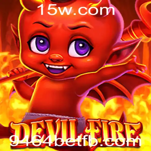 Descubra o Fascinante Universo de DevilFire com 9464bet